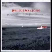 Il testo LEGGERE PAROLE dei PERTURBAZIONE è presente anche nell'album Pianissimo fortissimo (2007)