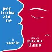 Il testo CARA RUBRICA DEL CUORE dei PERTURBAZIONE è presente anche nell'album Le storie che ci raccontiamo (2016)