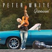 Il testo HOW LONG di PETER WHITE è presente anche nell'album Groovin' (2016)
