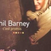 Il testo TU N'POURRAS JAMAIS M'OUBLIER dei PHIL BARNEY è presente anche nell'album C'est promis (2002)