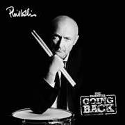 Il testo LOVE IS HERE AND NOW YOU'RE GONE di PHIL COLLINS è presente anche nell'album Going back (2010)