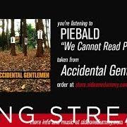 Il testo UNTITLED dei PIEBALD è presente anche nell'album Accidental gentlemen (2007)