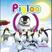 Il testo LE RAGGA DES PINGOUINS dei PIGLOO è presente anche nell'album La banquise (2006)