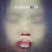 Il testo I KNOW YOU WANT TO STOP dei PLACEBO è presente anche nell'album B3 (2012)