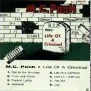Il testo TAKIN' WHAT LIFE DISHES OUT di POOH-MAN è presente anche nell'album Life of a criminal (1992)