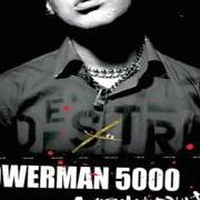 Il testo CONSTRUCTION OF THE MASSES, PT.1 dei POWERMAN 5000 è presente anche nell'album Destroy what you enjoy (2006)