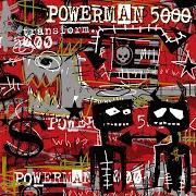 Il testo THEME TO A FAKE REVOLUTION dei POWERMAN 5000 è presente anche nell'album Transform (2003)