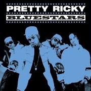 Il testo GET YOU RIGHT dei PRETTY RICKY è presente anche nell'album Bluestars (2005)