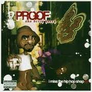 Il testo IT AIN'T ABOUT THA di PROOF è presente anche nell'album I miss the hip hop shop (2004)