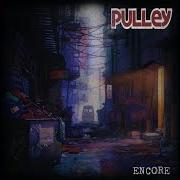 Il testo SECOND BEST dei PULLEY è presente anche nell'album Encore (2021)