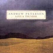 Il testo AFTER THE LAST TEAR FALLS di ANDREW PETERSON è presente anche nell'album Love & thunder (2003)