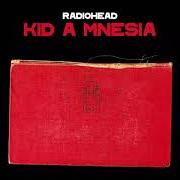 Il testo UNTITLED V1 dei RADIOHEAD è presente anche nell'album Kid a mnesia (2021)