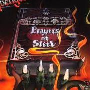 Il testo PRAYERS OF STEEL dei RAGE è presente anche nell'album Depraved to black (1985)