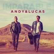 Il testo EL ÚLTIMO BESO di ANDY & LUCAS è presente anche nell'album Imparable (2016)