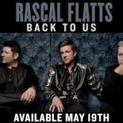 Il testo HOPIN' YOU WERE LOOKIN' dei RASCAL FLATTS è presente anche nell'album Back to us (2017)