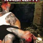 Il testo STRAIGHT TO HELL dei RAUNCHY è presente anche nell'album Wasteland discotheque (2008)