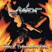 Il testo NECESSARY EVIL dei RAVEN è presente anche nell'album Walk through fire (2009)