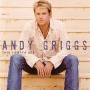 Il testo MY KIND OF BEAUTIFUL di ANDY GRIGGS è presente anche nell'album This i gotta see (2004)