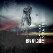 Il testo YOU COULD HAVE BEEN SOMEONE dei RAY WILSON è presente anche nell'album The weight of man (2021)