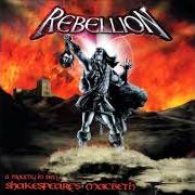 Il testo DEMONS RISING dei REBELLION è presente anche nell'album A tragedy in steel - shakespeare's macbeth (2002)