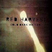 Il testo MOVE OR BE MOVED dei RED HARVEST è presente anche nell'album Cold dark matter (2000)
