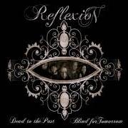 Il testo DANCING IN THE AIR dei REFLEXION è presente anche nell'album Dead to the past, blind for tomorrow (2008)