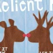 Il testo 12 DAYS OF CHRISTMAS dei RELIENT K è presente anche nell'album Deck the halls, bruise your hands (2003)