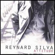 Il testo EVERY TIME di REYNARD SILVA è presente anche nell'album Attitude (2007)