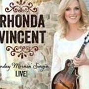 Il testo I FEEL CLOSER TO HEAVEN EVERYDAY di RHONDA VINCENT è presente anche nell'album Sunday mornin singin (2012)