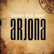 Il testo TU REPUTACIÓN di RICARDO ARJONA è presente anche nell'album Quien dijo ayer (2007)