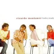 Il testo CUANDO A MI LADO ESTÁS di RICARDO MONTANER è presente anche nell'album Todo y nada (2005)