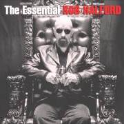 Il testo RESURRECTION di ROB HALFORD è presente anche nell'album The essential rob halford (2015)