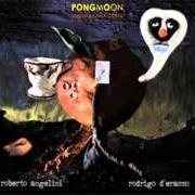 Il testo TIME HAS TOLD ME di ROBERTO ANGELINI è presente anche nell'album Pongmoon (2005)