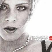 Il testo DON'T WANT YOU BACK di ROBYN è presente anche nell'album Robyn is here