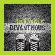 Il testo J'VEUX PAS VIEILLIR di ROCH VOISINE è presente anche nell'album Devant nous (2017)