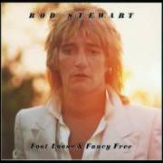Il testo I WAS ONLY JOKING di ROD STEWART è presente anche nell'album Foot loose & fancy free (1977)
