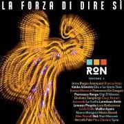 Il testo UNA CITTÀ PER CANTARE di RON è presente anche nell'album La forza di dire sì (2016)