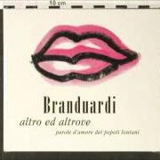 Il testo LA SIGNORA DAI CAPELLI NERI E IL CACCIATORE di ANGELO BRANDUARDI è presente anche nell'album Altro ed altrove (2003)