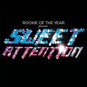 Il testo FEEL LIKE NEW dei ROOKIE OF THE YEAR è presente anche nell'album Sweet attention (2008)