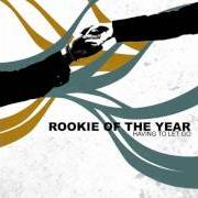 Il testo THE WEEKEND dei ROOKIE OF THE YEAR è presente anche nell'album Having to let go (2005)