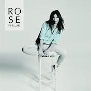 Il testo SELON LES JOURS di ROSE è presente anche nell'album Pink lady (2015)