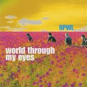Il testo ROSES dei RPWL è presente anche nell'album World through my eyes (2005)