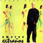 Il testo LAGRIMITA dei RUBBY PEREZ è presente anche nell'album Amores extraños (1995)