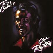 Il testo LOW-COMMOTION di RY COODER è presente anche nell'album Get rhythm