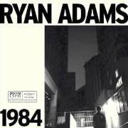 Il testo LOOK IN THE MIRROR di RYAN ADAMS è presente anche nell'album 1984 (2014)