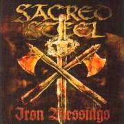 Il testo SCREAMS OF THE TORTURED dei SACRED STEEL è presente anche nell'album Iron blessings (2004)