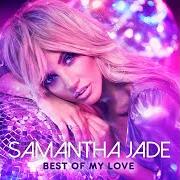 Il testo LET ME LOVE YOU di SAMANTHA JADE è presente anche nell'album Best of my love (2018)