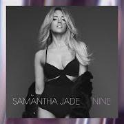 Il testo ONLY JUST BEGUN di SAMANTHA JADE è presente anche nell'album Nine (2015)