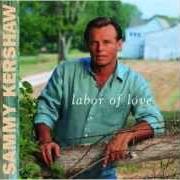 Il testo THANK GOD YOU'RE GONE di SAMMY KERSHAW è presente anche nell'album Labor of love (1997)