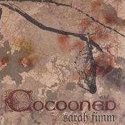 Il testo COCOONED di SARAH FIMM è presente anche nell'album Cocooned (2001)